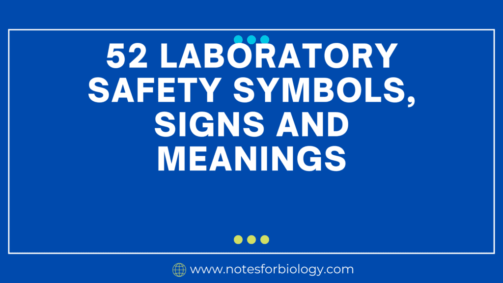 52 Laboratory safety symbols, signs and meanings