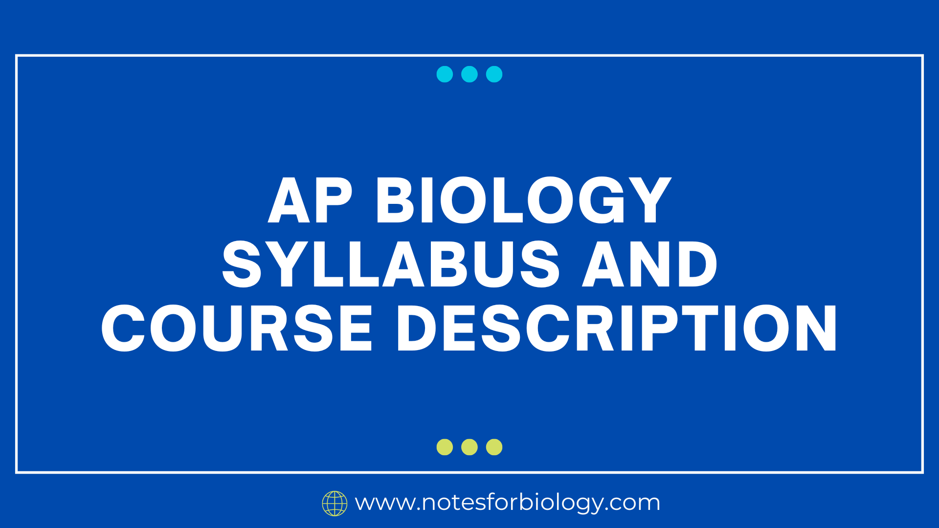 AP Biology Syllabus and Course Description