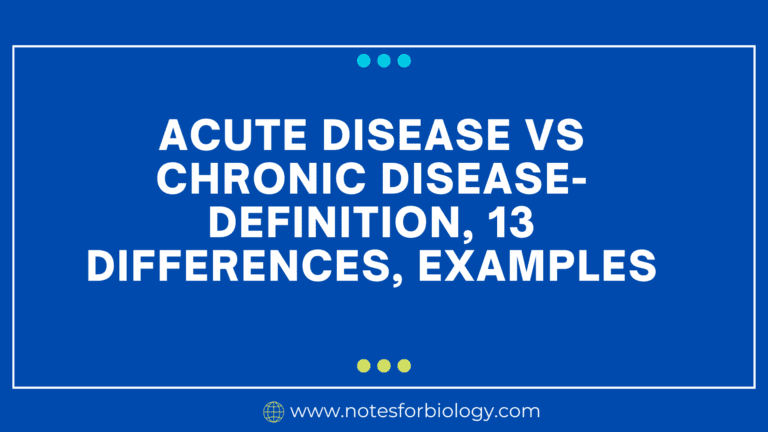 Acute disease vs Chronic disease- Definition, 13...