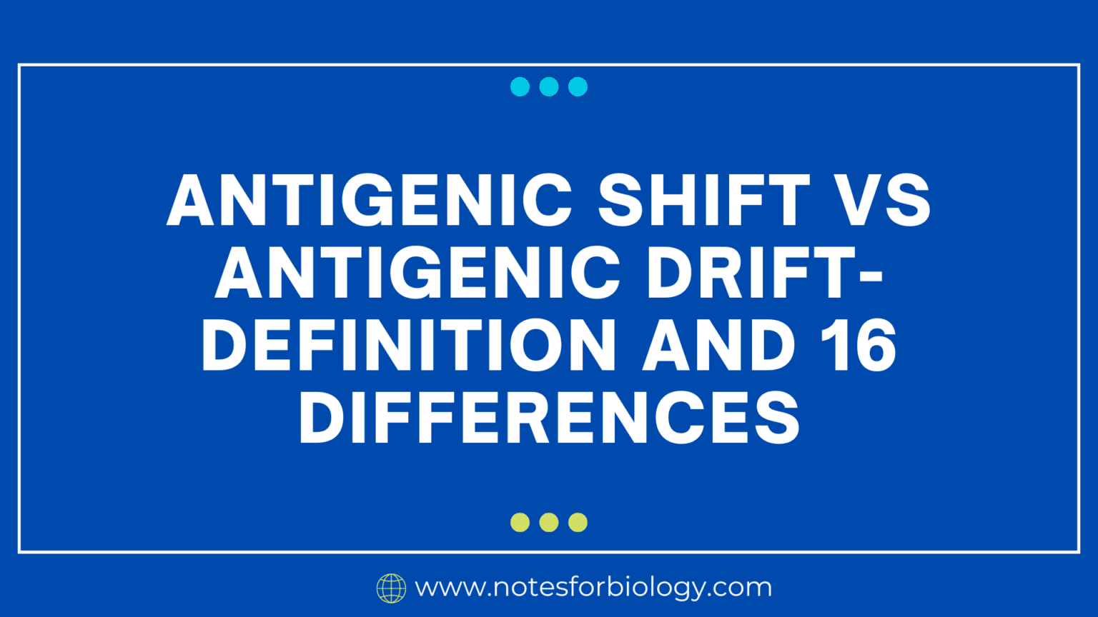 Antigenic Shift vs Antigenic Drift Definition and 16 Differences