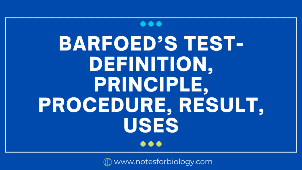 Barfoed's Test- Definition, Principle, Procedure, Result, Uses