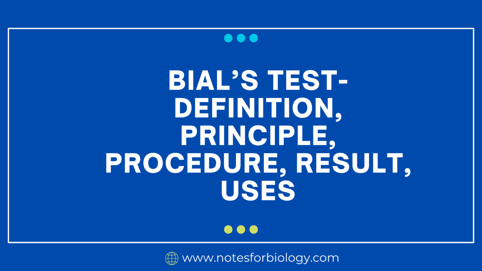 Bial’s Test Definition, Principle, Procedure, Result, Uses