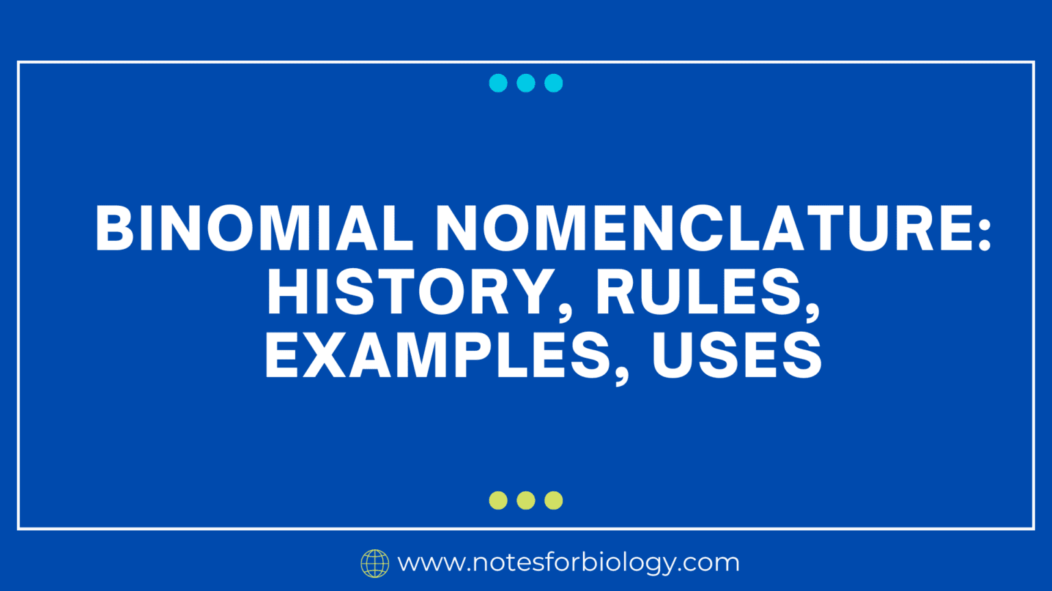 binomial-nomenclature-history-rules-examples-uses
