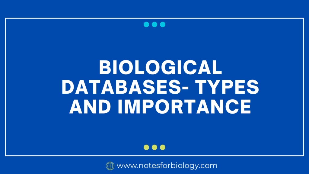 Biological Databases- Types and Importance