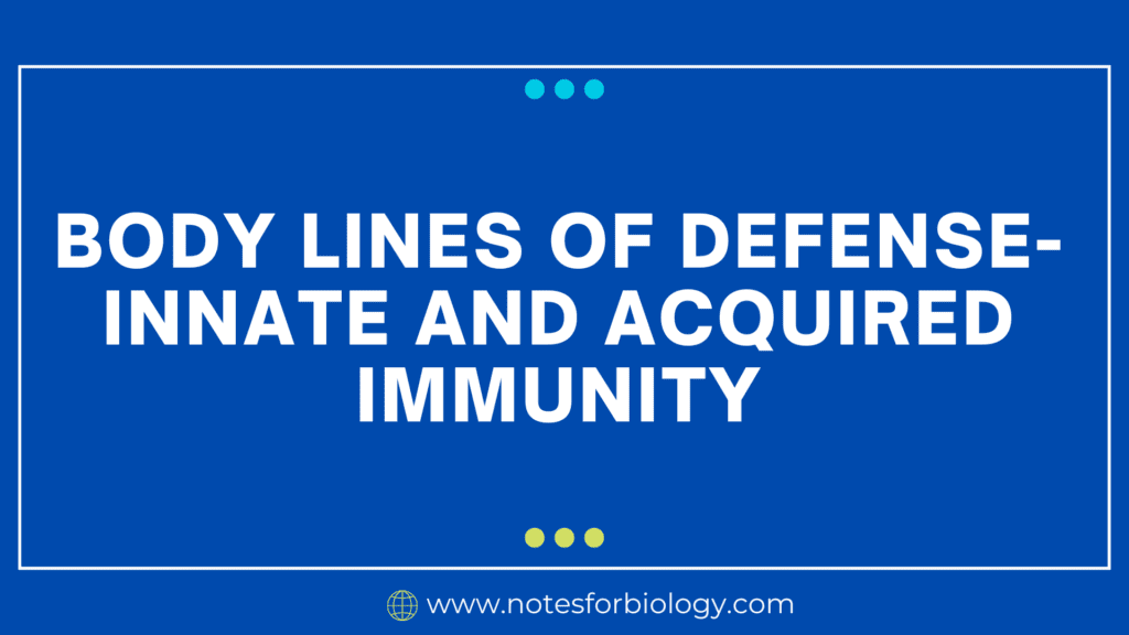 Body Lines of Defense Innate and Acquired Immunity