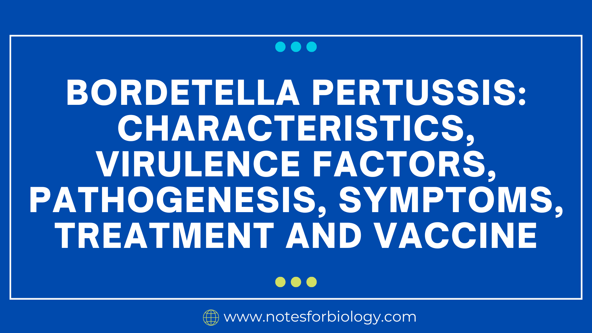 Bordetella pertussis: characteristics, virulence factor