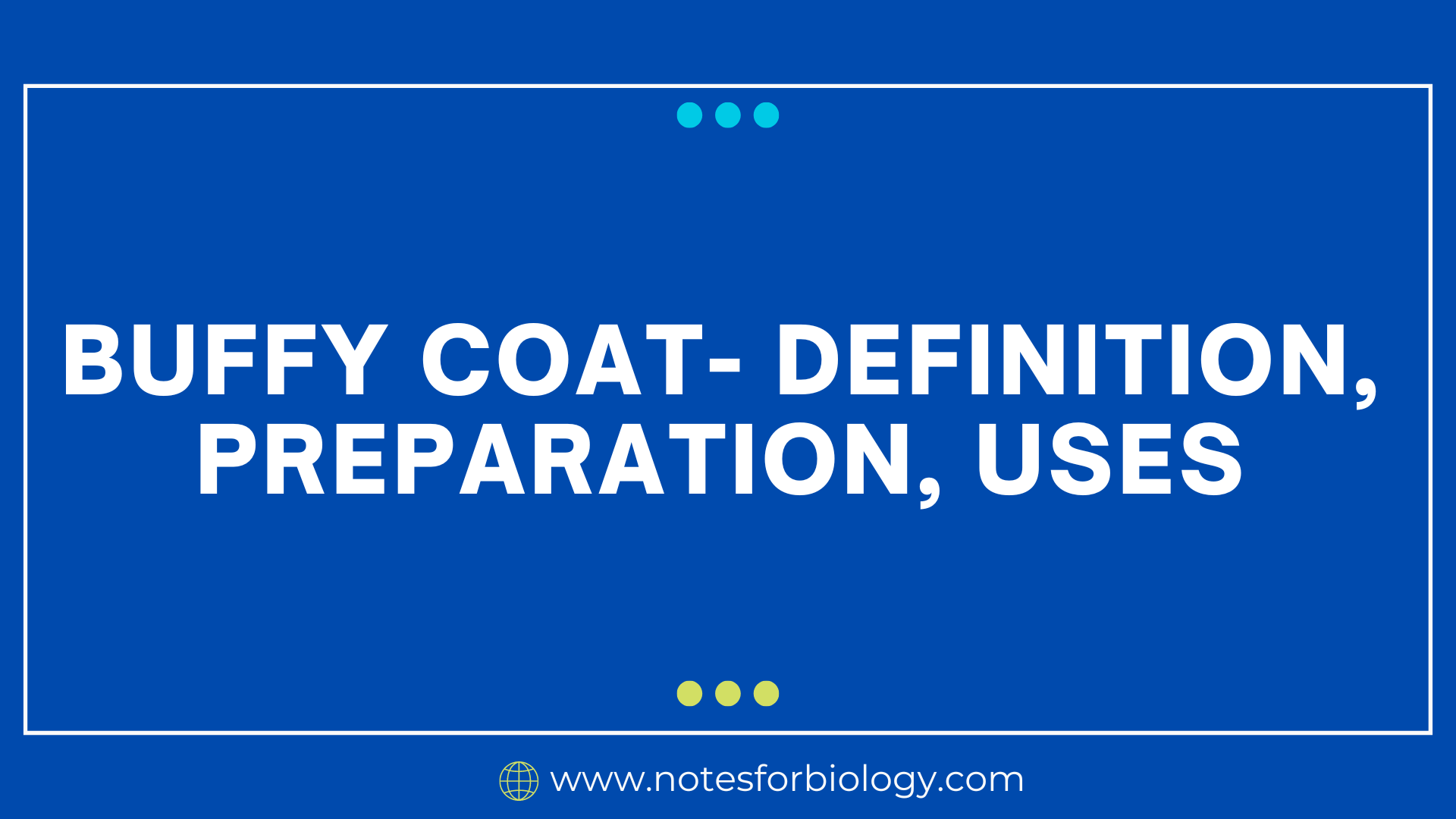Buffy Coat Definition, Preparation, Uses