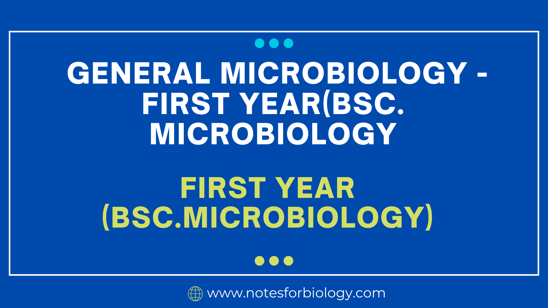 General Microbiology - First Year(BSc. Microbiology)