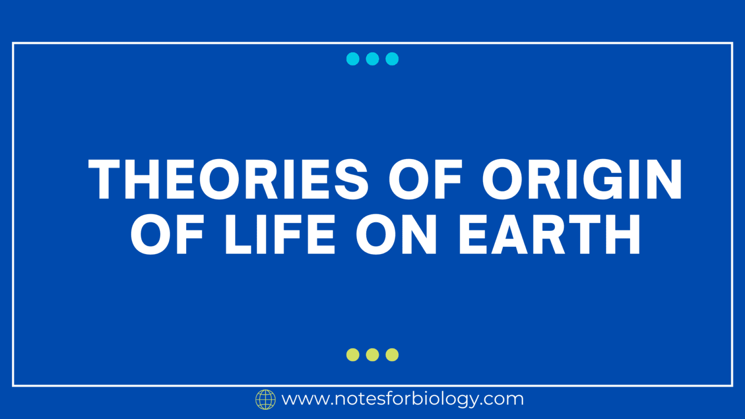 Theories of origin of life on Earth