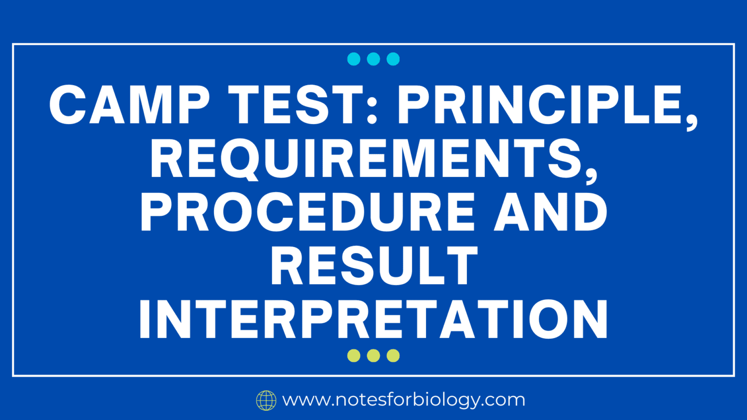 CAMP test: Principle, Requirements, Procedure and Result...