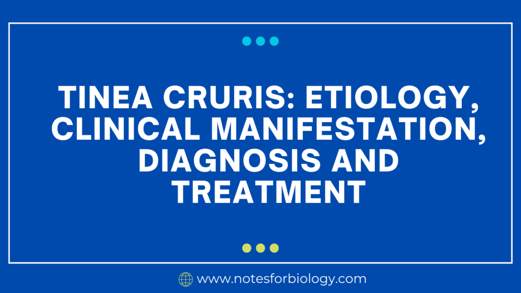 Tinea cruris etiology, clinical manifestation, diagnosis and treatment