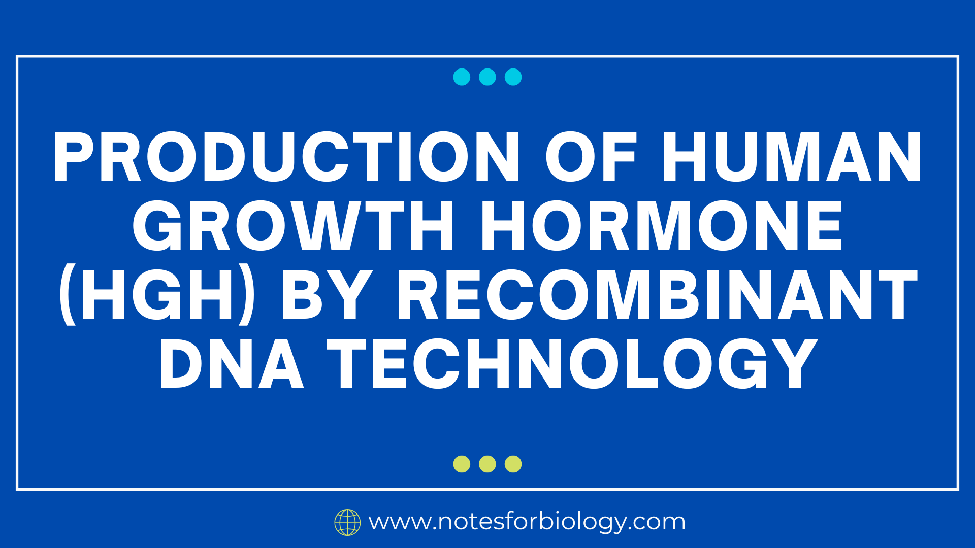 Human growth hormone (hGH) production by recombinant...